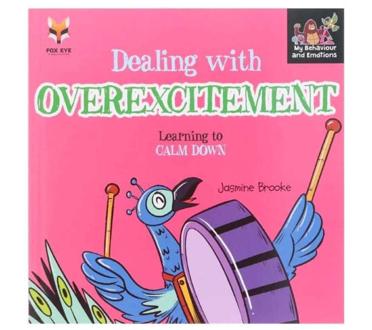 Dealing With Overexcitement - Learning to Calm Down (My Behaviour and Emotions)