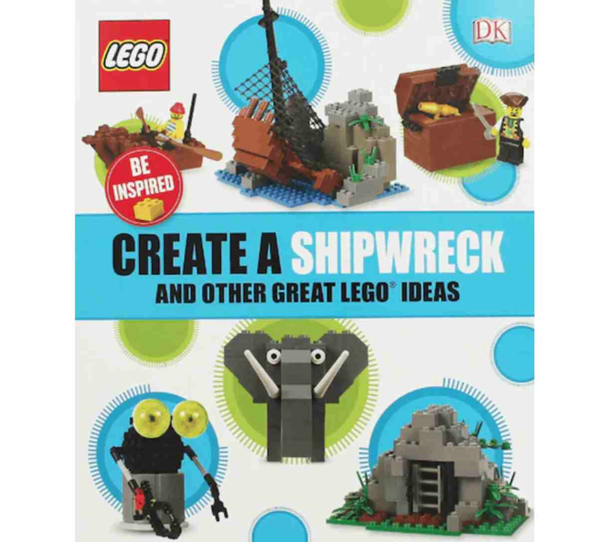 Create a Shipwreck and Other Great LEGO Ideas