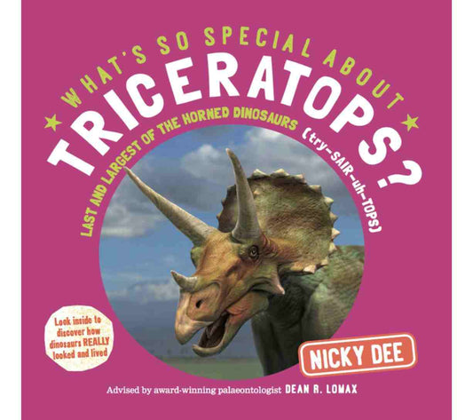 What's So Special About Triceratops? (What's so Special about Dinosaurs?)