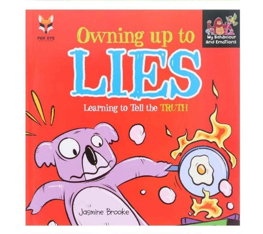 Owning Up To Lies - Learning to Tell the Truth (My Behaviour and Emotions)