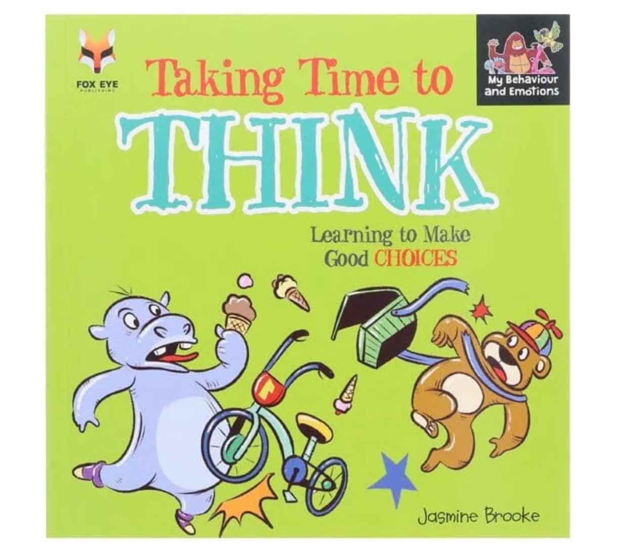 Taking Time To Think - Learning to Make Good Choices (My Behaviour and Emotions)