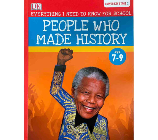 People who Made History - Everything I Need to Know for School (Lower Key Stage 2)