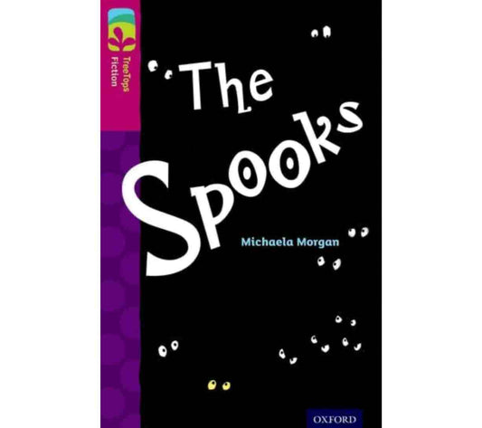 Oxford TreeTops Fiction: Level 10 - The Spooks