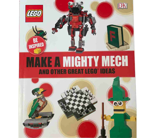 Make a Mighty Mech and Other Great LEGO Ideas