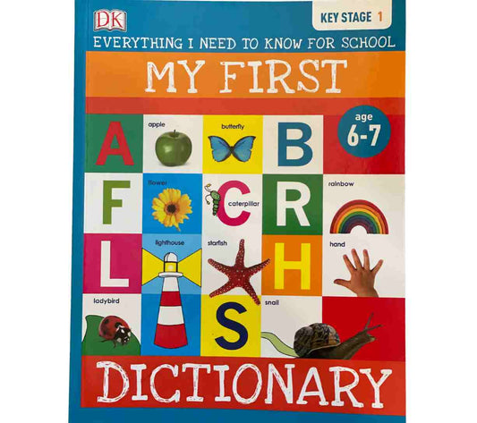 My First Dictionary - Everything I Need to Know for School (Key Stage 1)