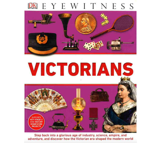 Victorians (DK Eyewitness Books)