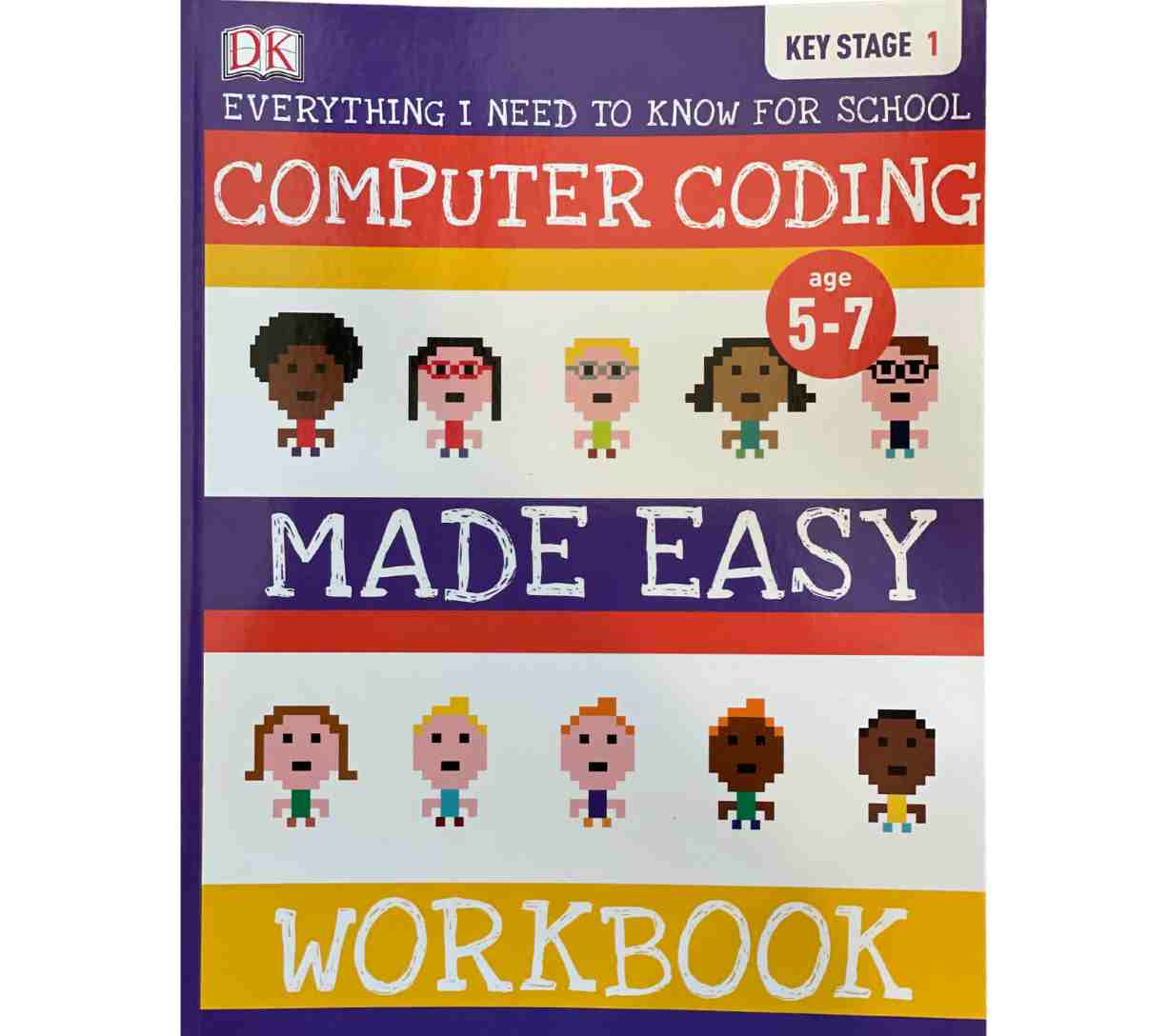 Computer Coding Made Easy Workbook - Everything I Need to Know for School (Key Stage 1)