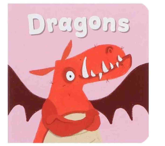 Mythical Creatures - Dragons (Small Board Book)