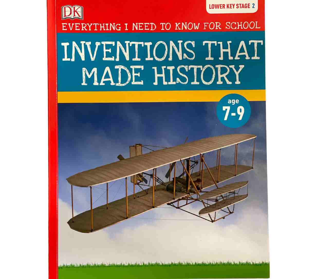 Inventions that Made History - Everything I Need to Know for School (Lower Key Stage 2)