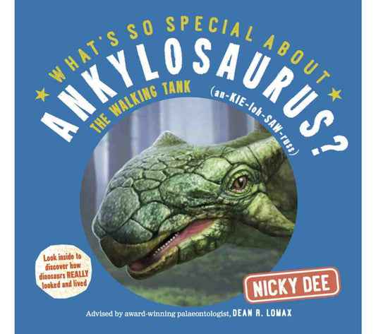 What's So Special About Ankylosaurus? (What's so Special about Dinosaurs?)