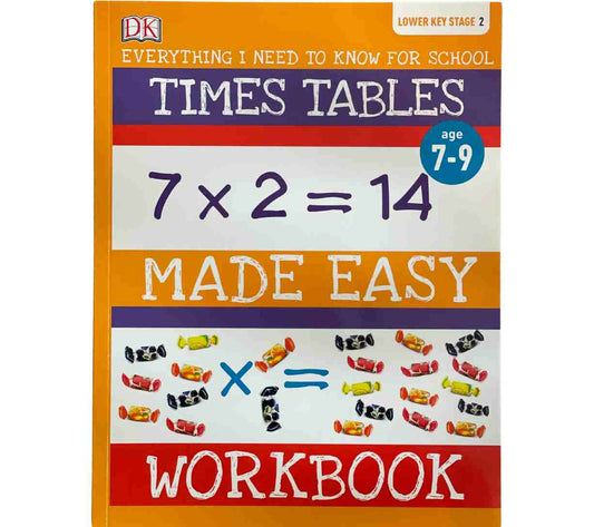 Times Tables Made Easy Workbook - Everything I Need to Know for School (Lower Key Stage 2)