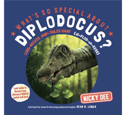 What's So Special About Diplodocus? (What's so Special about Dinosaurs?)