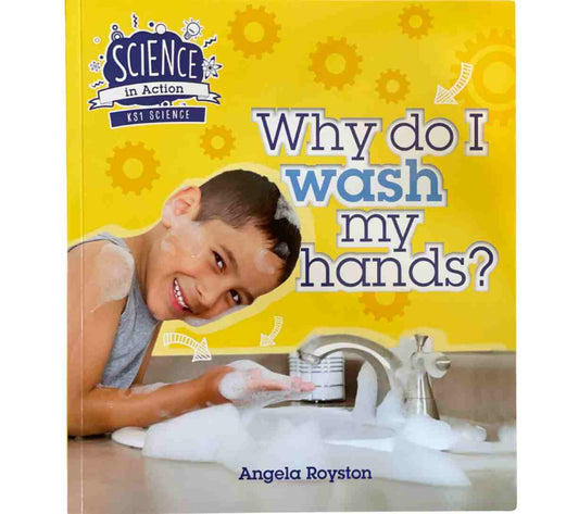 Science in Action KS1 - Why Do I Wash My Hands?