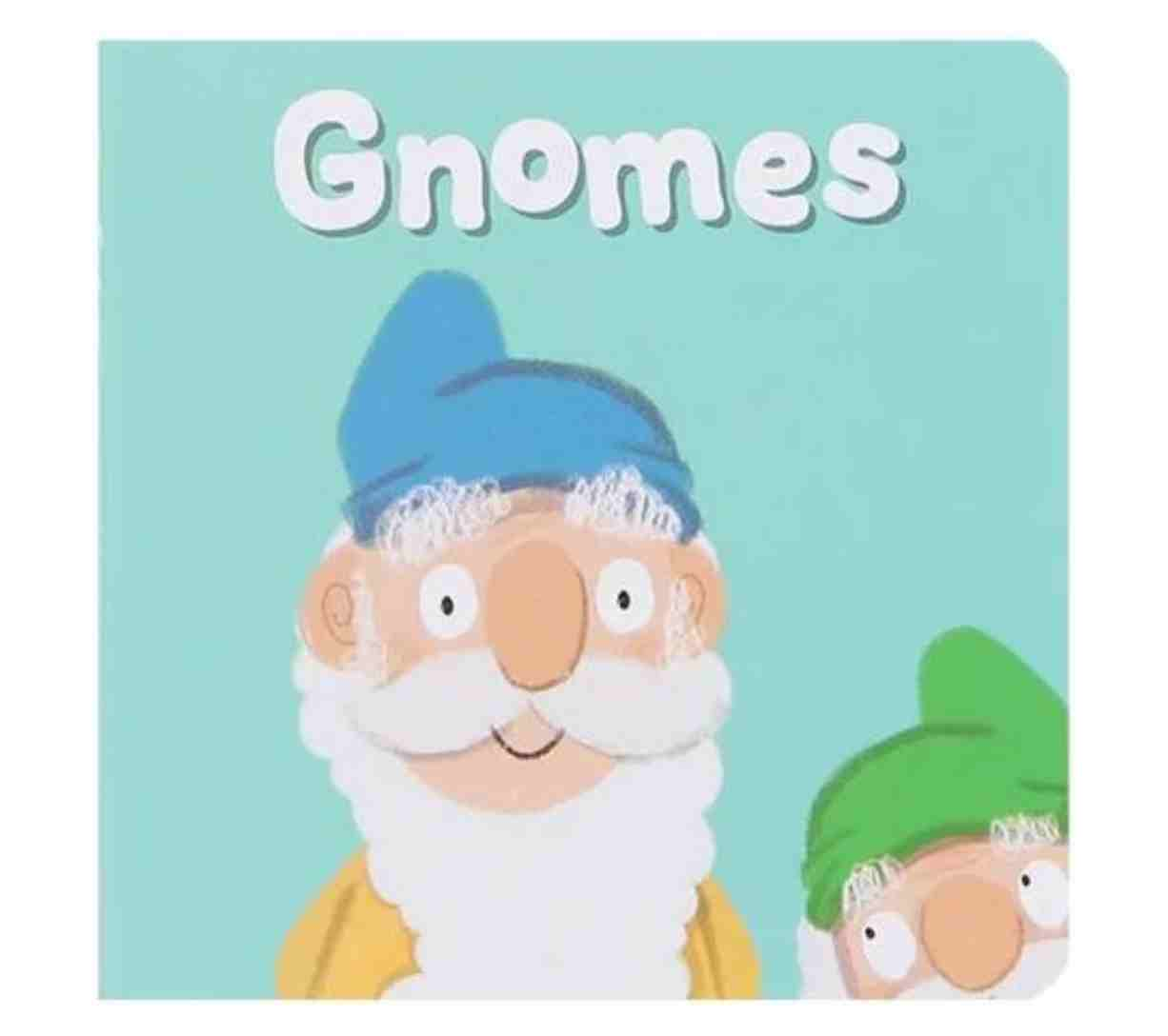 Mythical Creatures - Gnomes (Small Board Book)