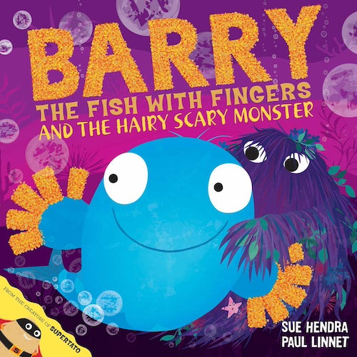 Barry the Fish with Fingers and the Hairy Scary Monster