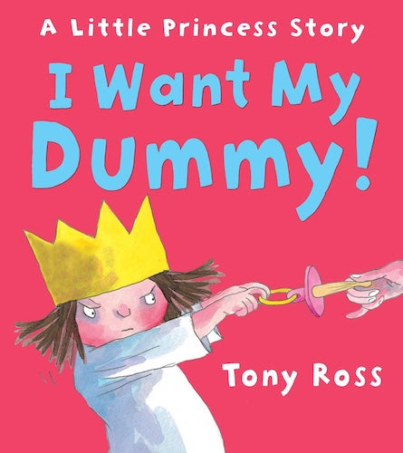 Little Princess - I Want My Dummy!