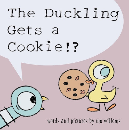 The Duckling Gets a Cookie!