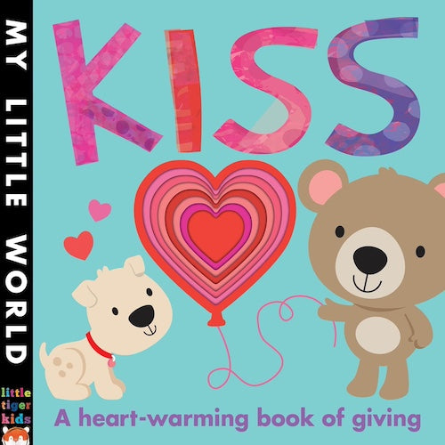 Kiss - A Heart Warming Book Of Giving