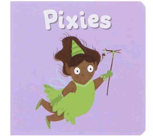 Mythical Creatures - Pixies (Small Board Book)