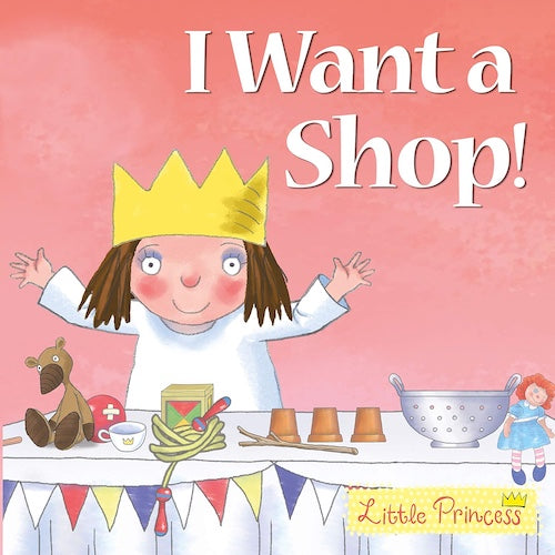 Little Princess - I Want A Shop!