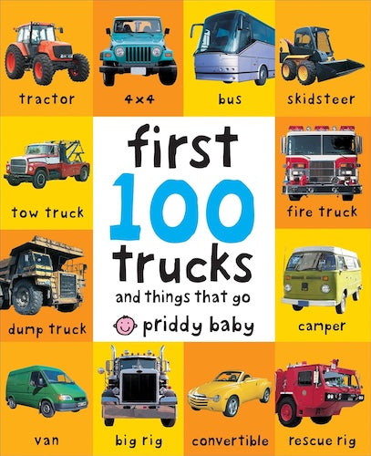 First 100 - First 100 Trucks (and things that go)