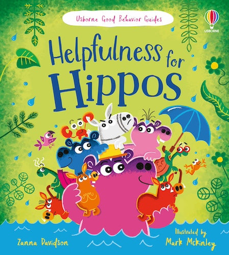 Usborne Good Behaviour Guides: Helpfulness for Hippos