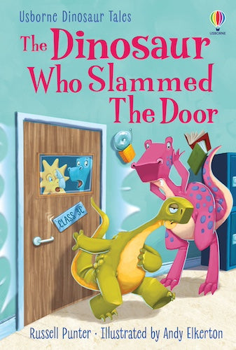 Usborne Dinosaur Tales - The Dinosaur Who Slammed the Door