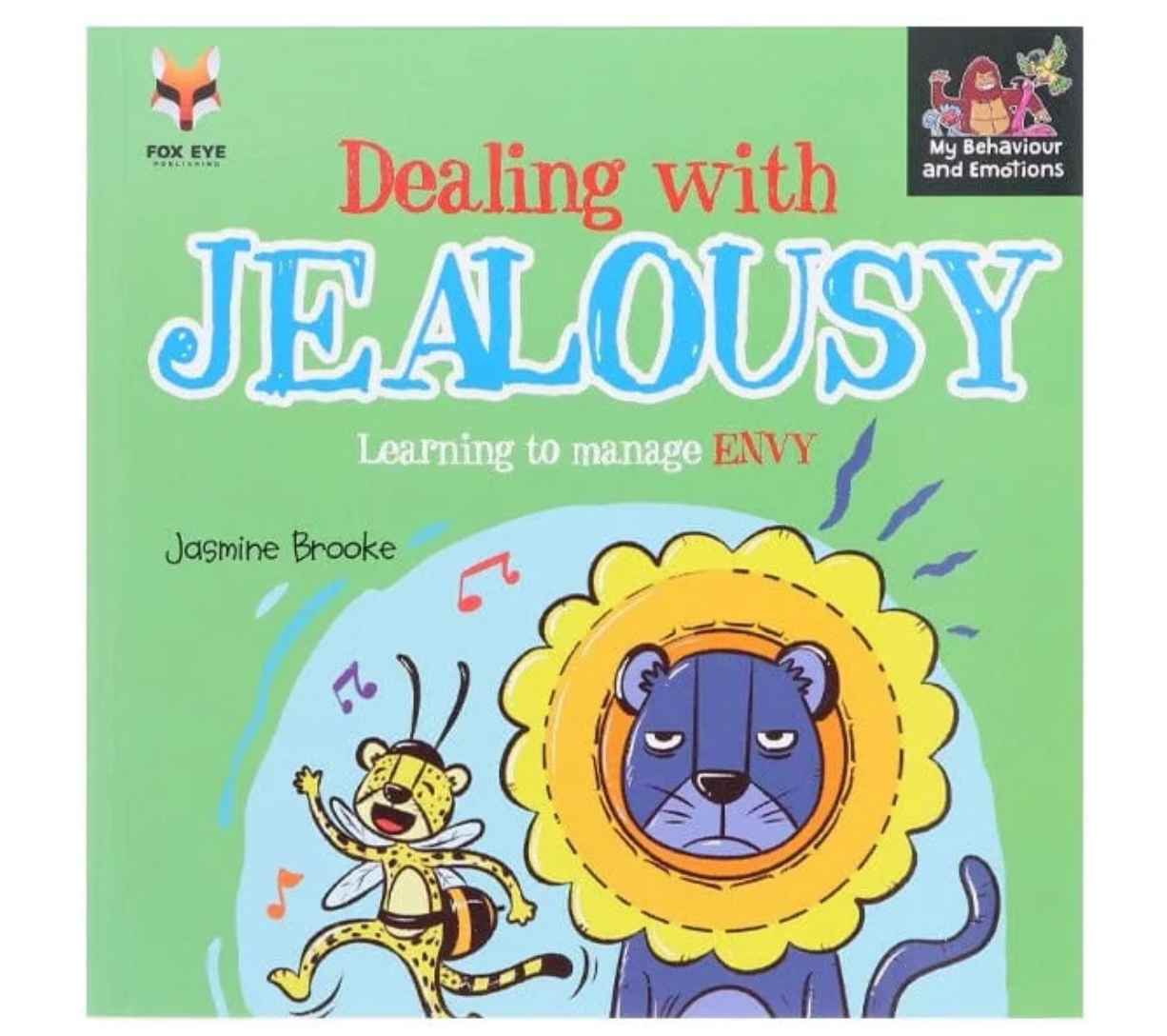 Dealing With Jealousy - Learning to Manage Envy (My Behaviour and Emotions)