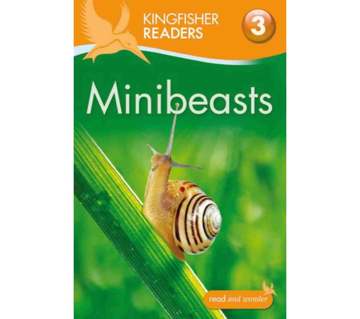 Kingfisher Readers: Minibeasts (Level 3: Reading Alone With Some Help)