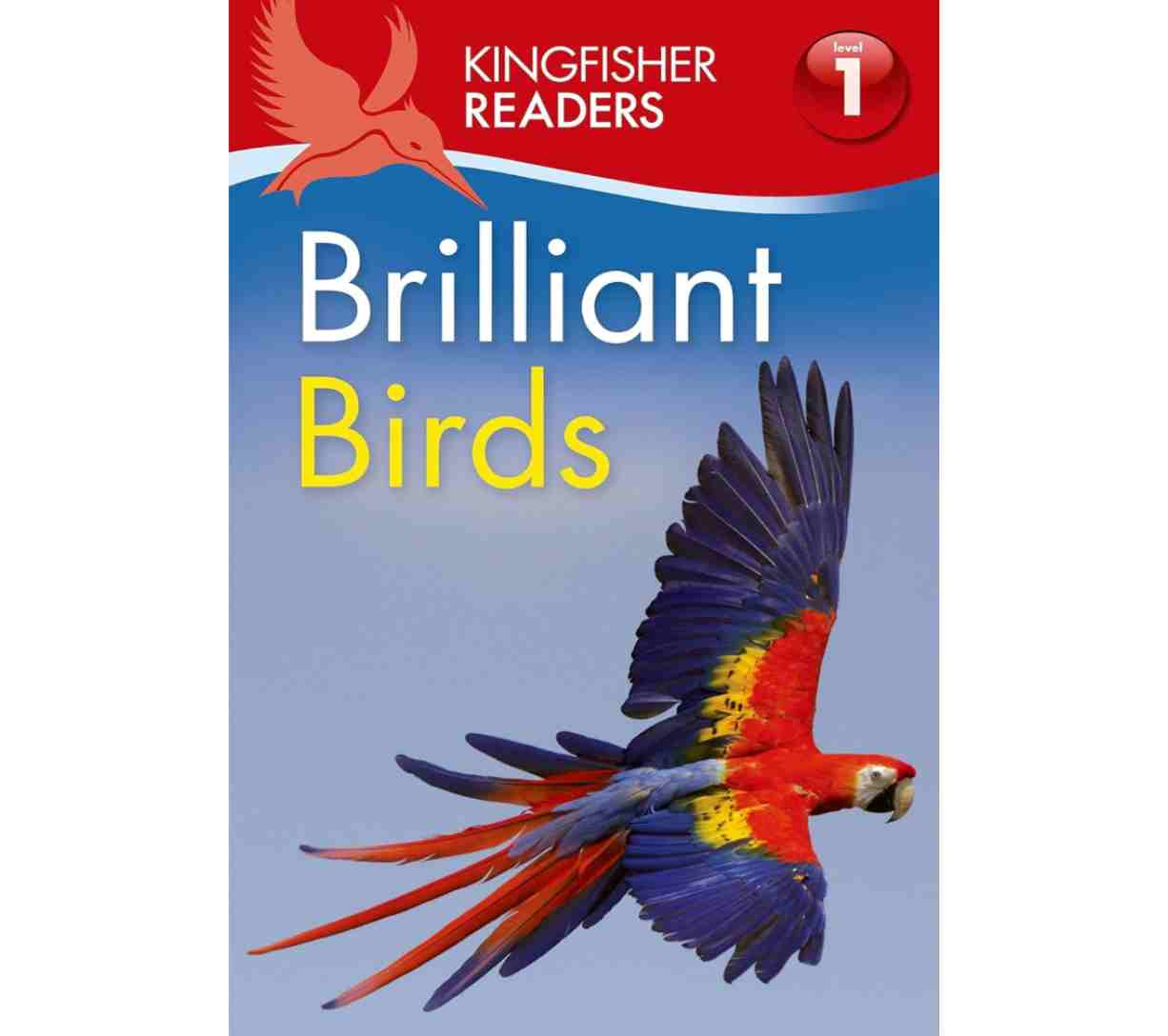 Kingfisher Readers: Brilliant Birds (Level 1: Beginning to Read)