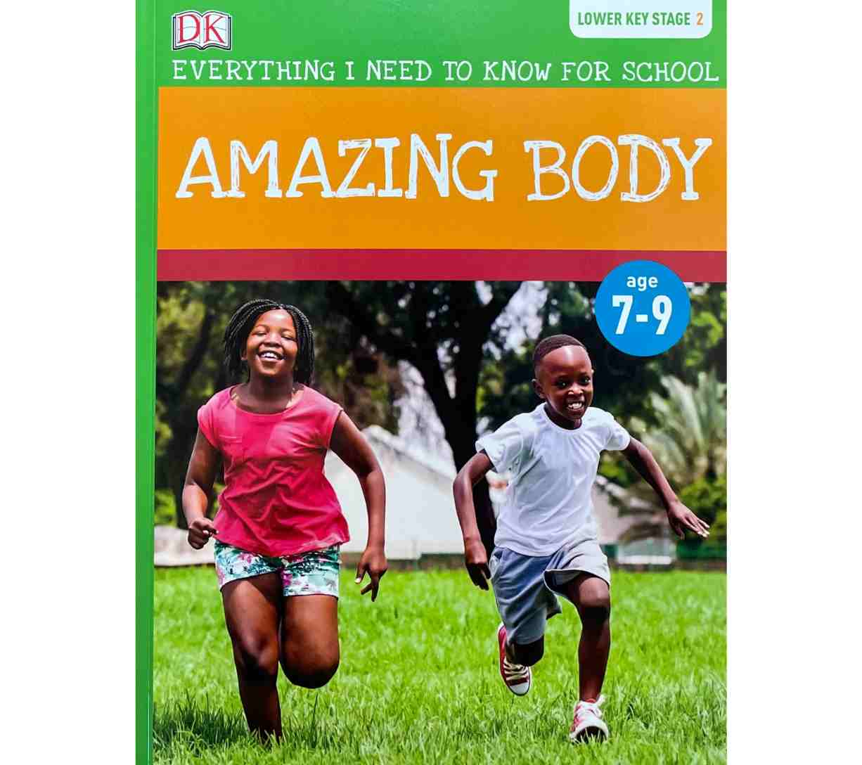 Amazing Body - Everything I Need to Know for School (Lower Key Stage 2)