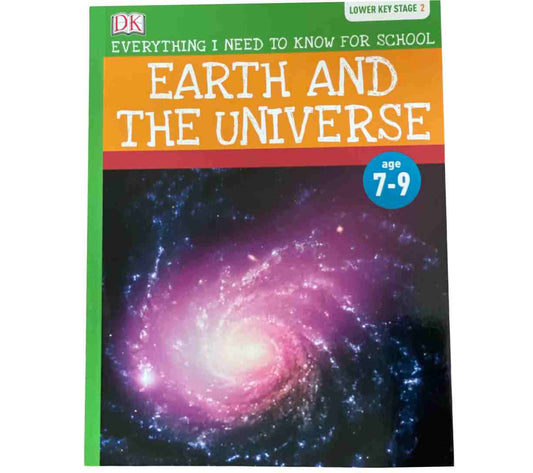 Earth and the Universe - Everything I Need to Know for School (Lower Key Stage 2)