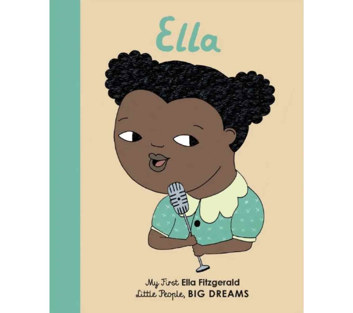 My First Ella Fitzgerald - Little People, Big Dreams