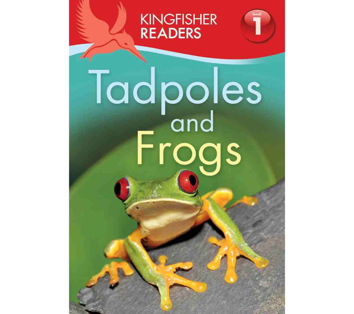 Kingfisher Readers: Tadpoles and Frogs (Level 1: Beginning to Read)