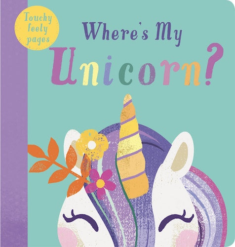 Where's My Unicorn? (Touch and Feel)