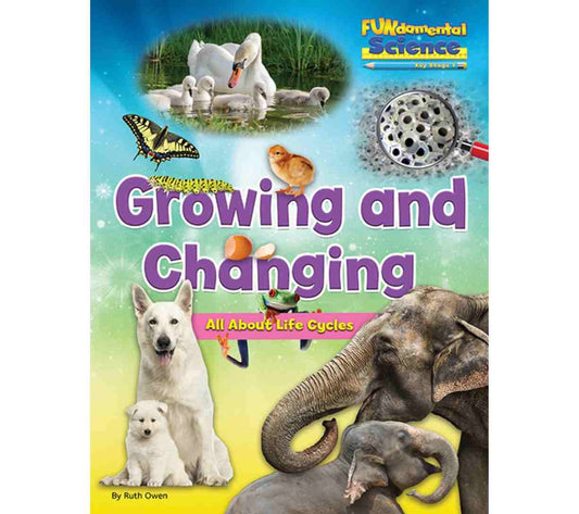 FUNdamental Science Key Stage 1 - Growing and Changing: All About Life Cycles