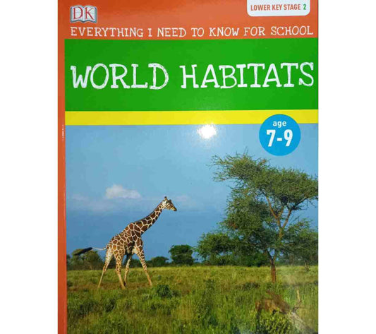 World Habitats - Everything I Need to Know for School (Lower Key Stage 2)