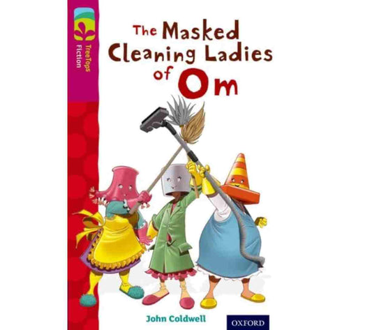 Oxford TreeTops Fiction: Level 10 - The Masked Cleaning Ladies of Om