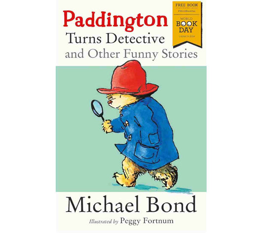 Paddington Turns Detective and Other Funny Stories (A World Book Day Title)