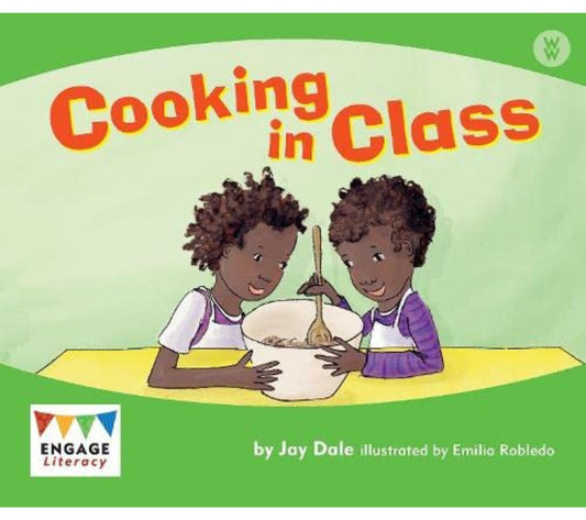 Engage Literacy Wonder Words - Cooking in Class (Level 12)