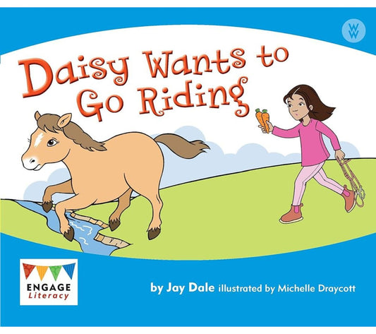 Engage Literacy Wonder Words - Daisy Wants To Go Riding (Level 11)