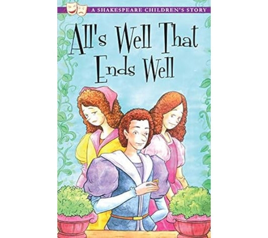 Shakespeare Children's Story - All's Well That Ends Well