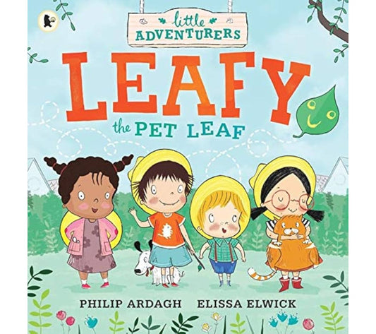 The Little Adventurers: Leafy The Pet Leaf