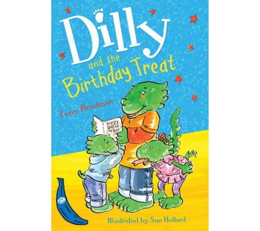 Blue Bananas: Dilly and the Birthday Treat