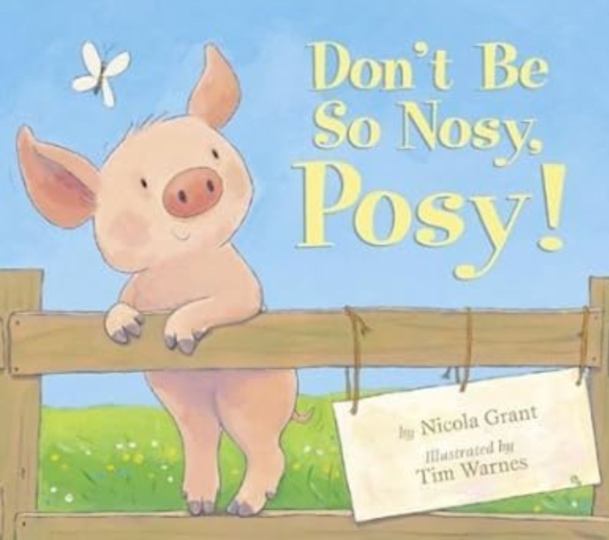 Don't Be So Nosy, Posy