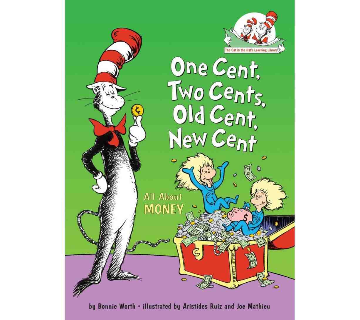 Dr. Seuss, The Cat in the Hat's Learning Library - One Cent, Two Cents, Old Cent, New Cent