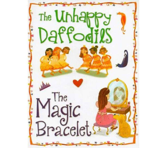 The Unhappy Daffodils - The Magic Bracelet