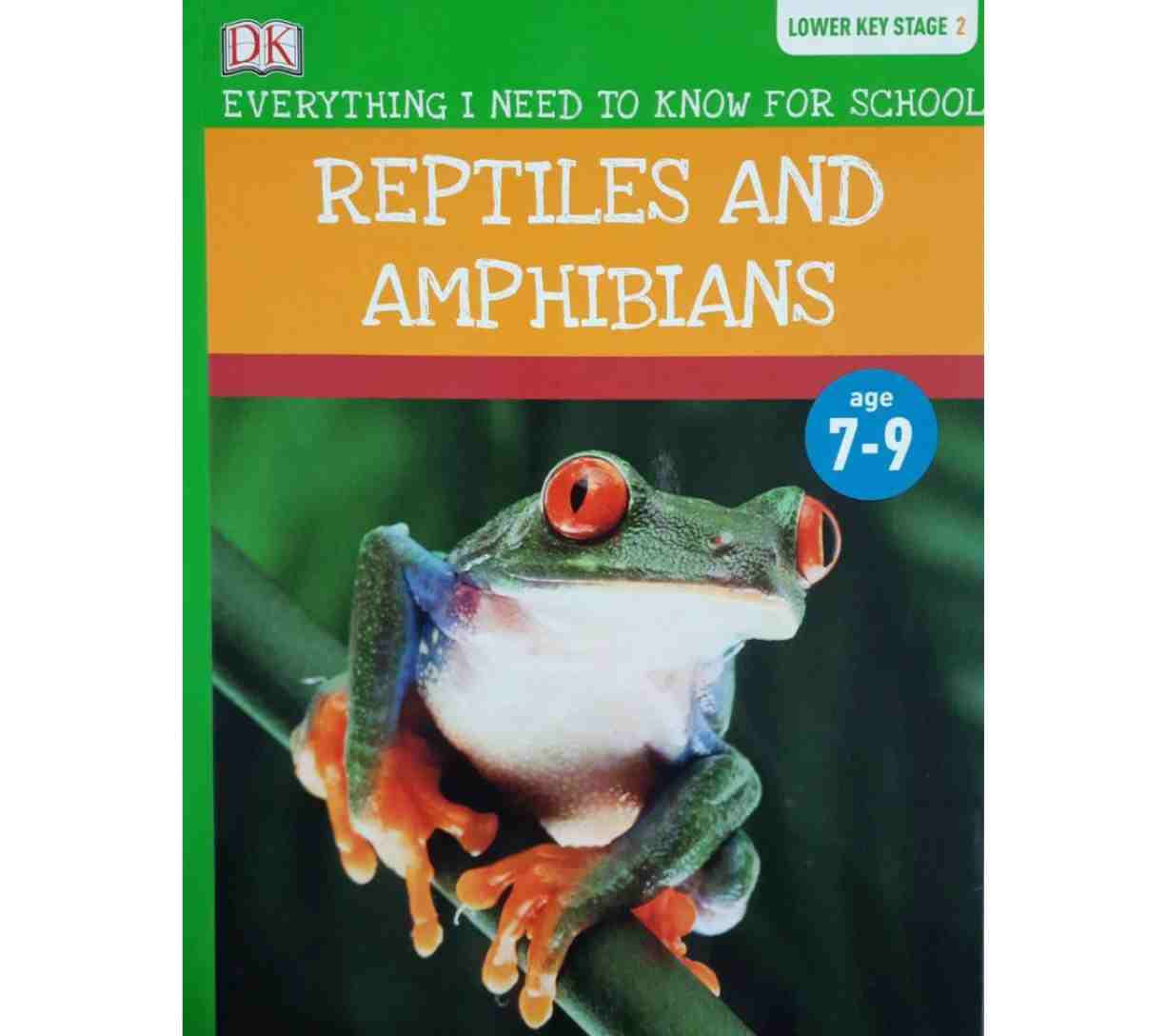 Reptiles and Amphibians - Everything I Need to Know for School (Lower Key Stage 2)