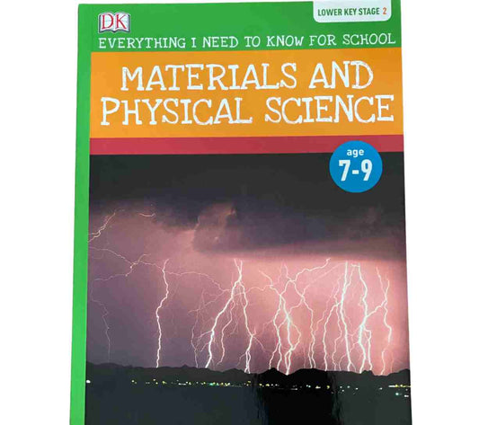 Materials and Physical Science - Everything I Need to Know for School (Lower Key Stage 2)