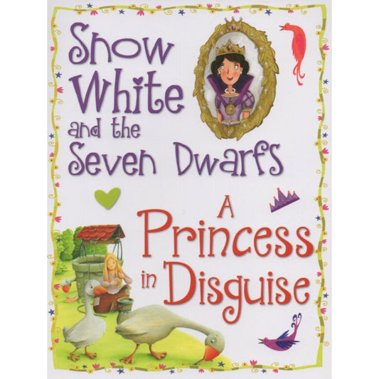 Snow White and the Seven Dwarfs - A Princess in Disguise